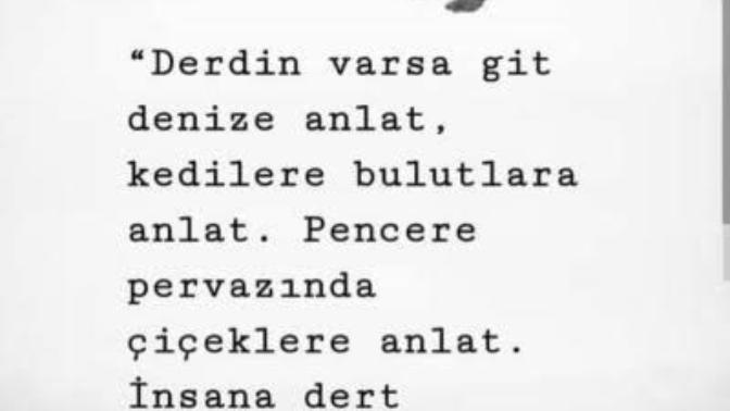 Derdinizi anlatabileceğiniz biri var mı?