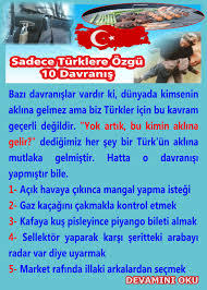 Sadece biz turklere özgü davranişlar nelerdir?