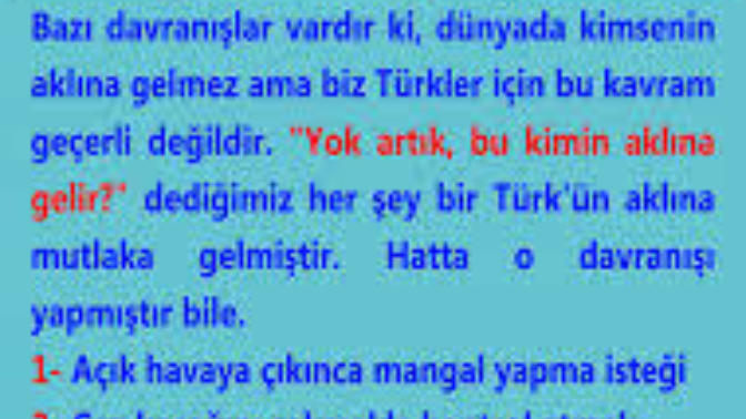 Sadece biz turklere özgü davranişlar nelerdir?