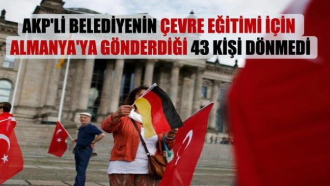 Belediyenin Almanya'ya eğitim için gönderdiği 45 kişiden 43'ü geri dönmedi, ne düşünüyorsunuz?