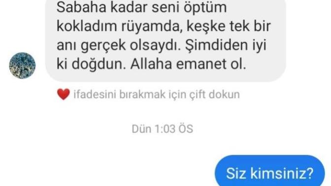 Fake hesaptan size yazan kişinin kim olduğunu merak eder misiniz?