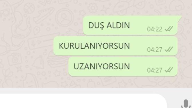 "Duş aldın uzanıyorsun" diye bir insan neden yazar?