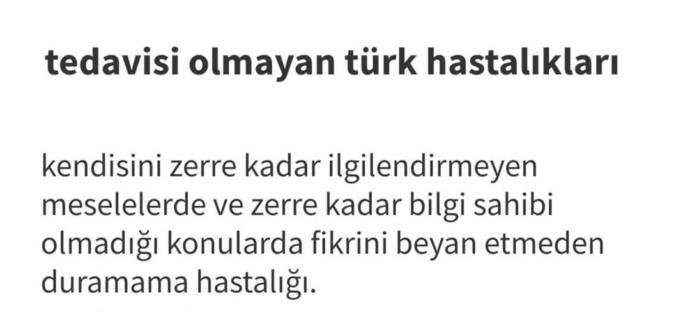Tedavisi olmayan Türk hastalıkları nelerdir sizce?