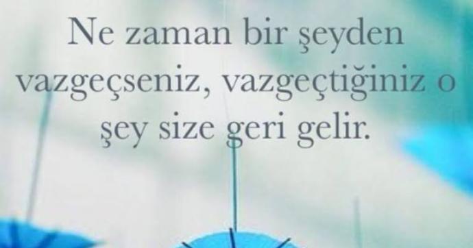 Vazgeçtim dediğiniz ne var şu an?