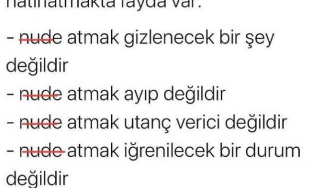 Ben hiç nude atmadım diyen var mı aranızda?
