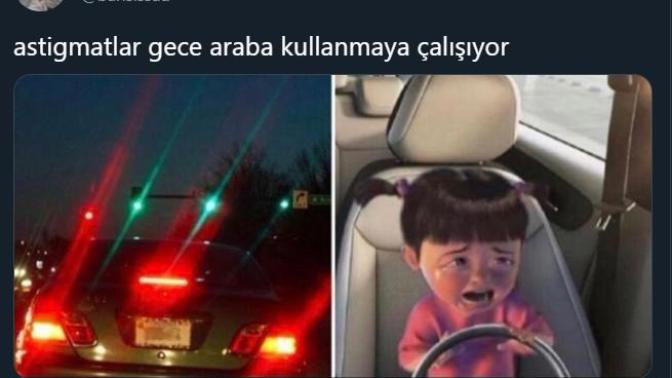 Astigmatı olan biri olarak arabaları gece çift görüyorum, siz araba sürerken hangi konuda zorlanıyorsunuz?