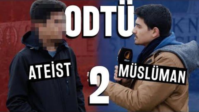 ODTÜ’NÜN ÖNÜNDE ATEİST İLE MÜSLÜMAN TARTIŞMASI 2?