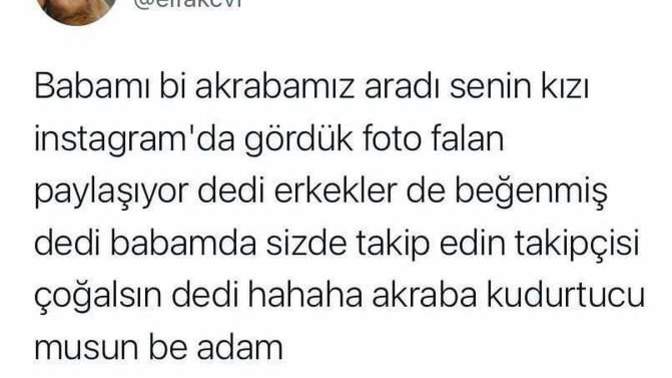 Akrabanız, babanıza "sosyal medyada fotoğraf paylaşıyor" dese babanız ne cevap verir?