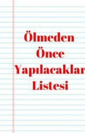 Ölmeden Önce Yapılacak Listeniz de Neler Var?