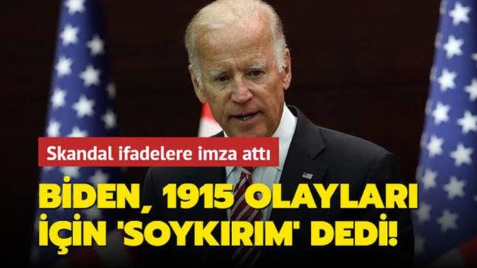 ABD Başkanı Joe Biden 1915 olayları için 'Ermeni soykırımı' dedi, Türkiye sert tepki gösterdi. Sizin bu konuda görüşleriniz nedir?