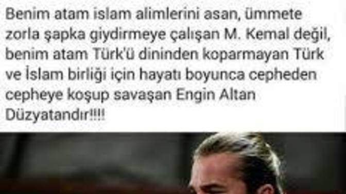 Benim atam Osmanlı'nın kurucusu Engin altan düzyatan dır sizin atanız kim?