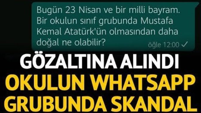 Okulun Whatsapp grubunda Atatürk'e hakaret etmişti! Duydunuz mu?