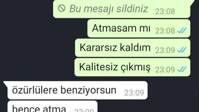 Hoşlandığım kişi özürlüye benziyorsun dedi. Sizce bir daha yazmamalı mıyım?
