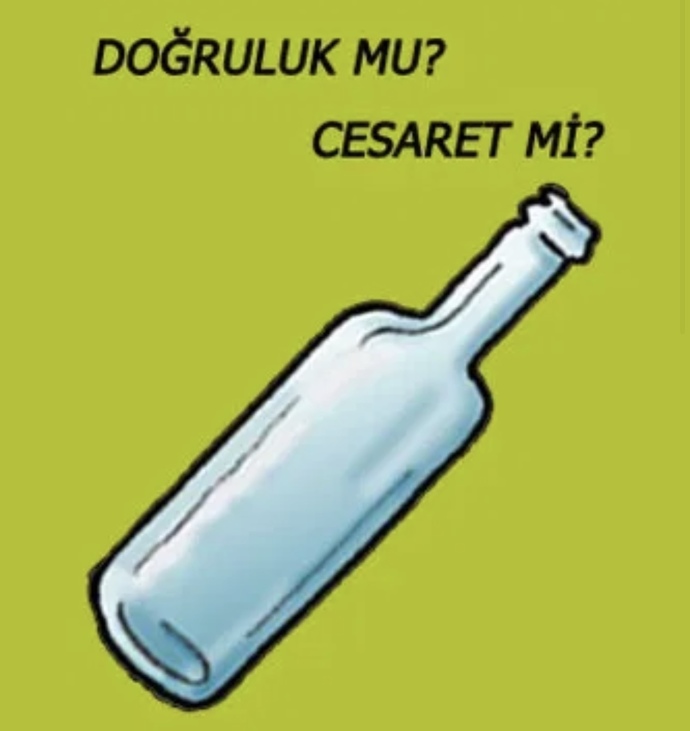 Hadi oyun oynayalım doğruluk mu cesaret mi sonrada size şarkı önereyim?