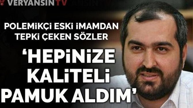 Ayasofya Eski İmamı "Bana düşen hisseden hepinize kaliteli pamuk aldım alayınızın cehenneme kadar yolu var" dedi! Ne düşünüyorsunuz?
