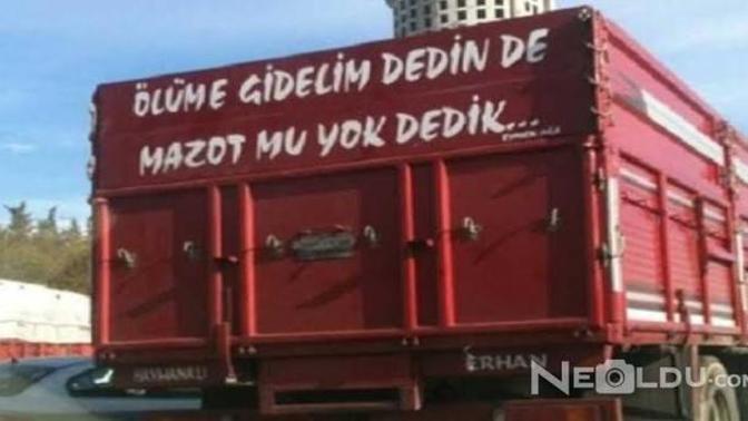 Bir kamyon arkası sözü yazabilir misiniz?