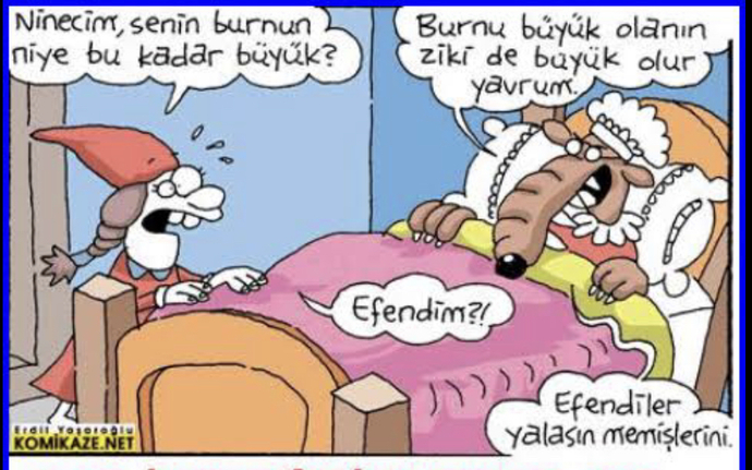 Burnu büyük olanın şeyi de mi büyük olur?