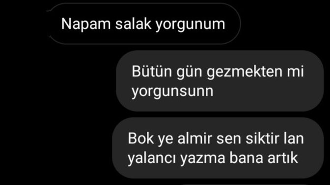 Sevgilim uycam yorgunum dedi ama içerdeydi niye böyle neden çok aklıma karıştırıyor ben mi abartıyorum sizce?