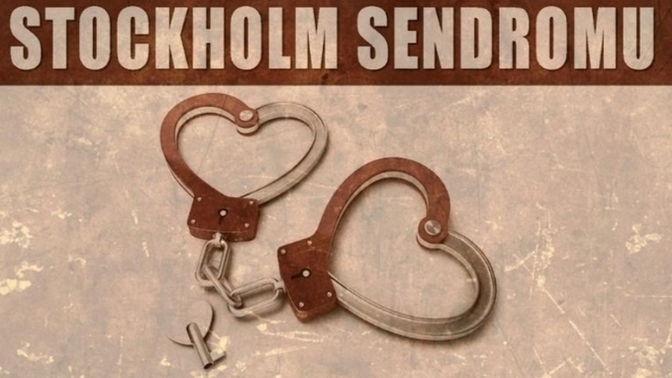 İlişkilerinizde Stockholm Sendromu yaşadınız mı?