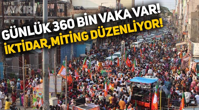 Hindistan da miting ve dini etkinliklerin ardından vaka sayısı 10 katına çıkmıştı.