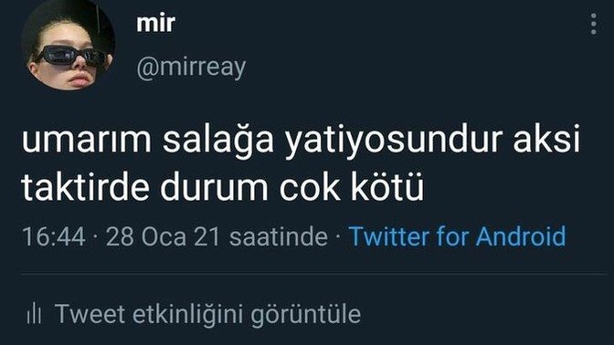 Salağa yatıyor musunuz bazen?
