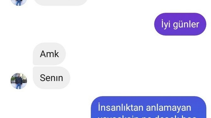 Yüz vermeyince neden bu tepki? Arkadaşlar mesaj atan kişiye belki beş defa istemediğimi söyledim yazmaya devam etti insan demeye?