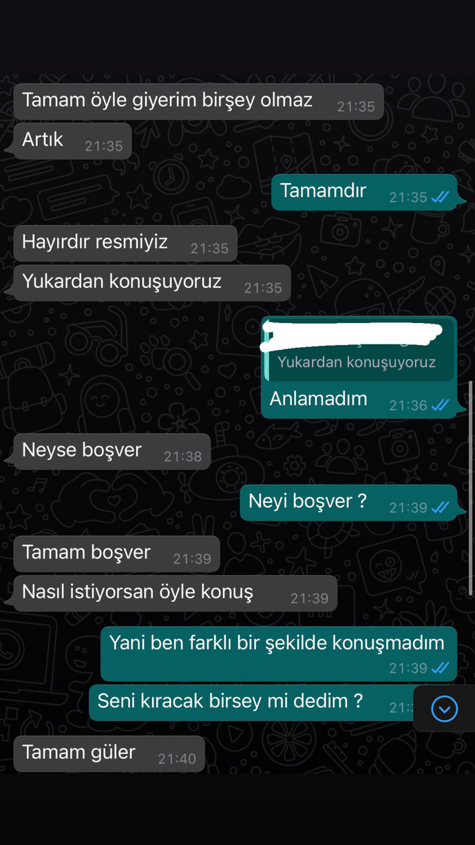 Şimdi ben ne yaptım ki tartışmamız olmustu ama ben normal konuştum?