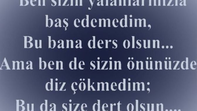 Hayatınızda bu da bana ders olsun dediğiniz ne oldu?