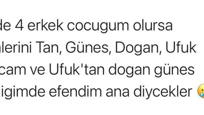 İlerde çocuğunuz olursa ismi ne olur?