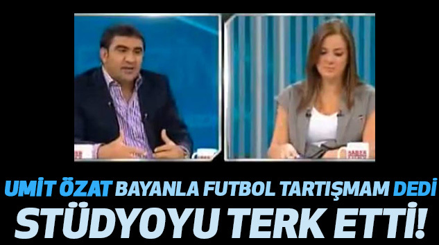 Bayanlarla futbol konuşulur mu?