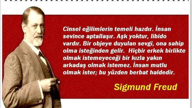 Freud aşk yoktur, libido vardır diyor. Sizce haklı mı?