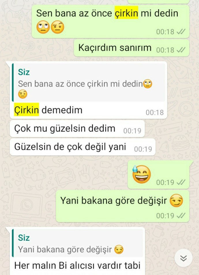 HOŞLANDIĞIM KİŞİ BÖYLE KONUŞUYOR SİZCE OLURU VAR MI?