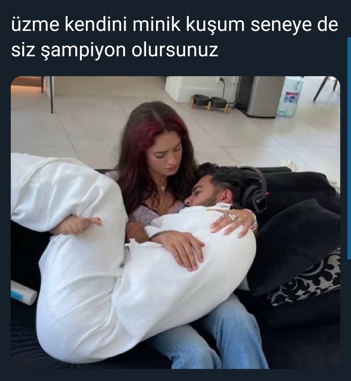 Beni kucağına alıp, üzülme minik kuşum diye teselli edecek hatunu nerde bulabilirim?