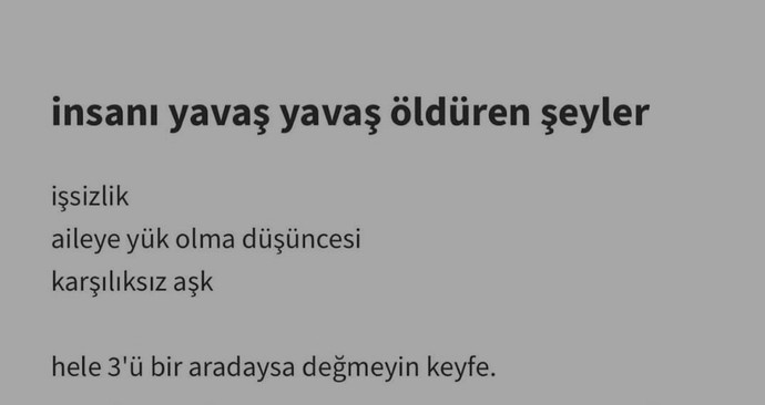 Sizi yavaş yavaş öldüren şeyler nelerdir?