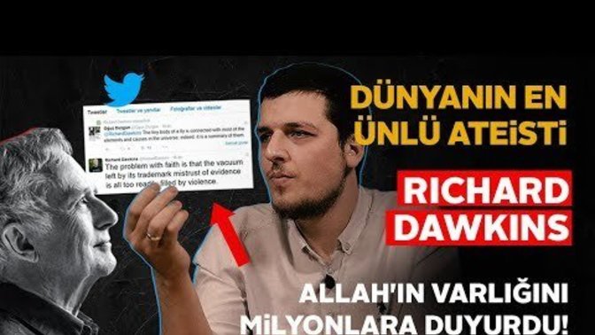 En ünlü ateist richard dawkins allahın varlıgını milyonlara duyurdu videosu?