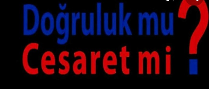 Hadi gelin dogruluk mu cersaret mi oyniyalim mi?