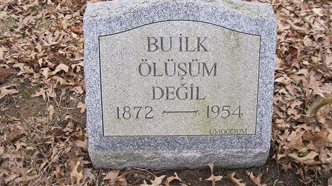 Mezar taşınıza ne yazsınlar?
