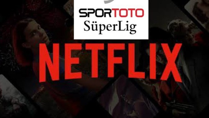 Süper Lig NETFLİX'E Gelir Mi?