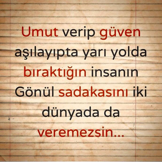 Ümit verip giden insanlarla ilgili ne düşünüyorsunuz?
