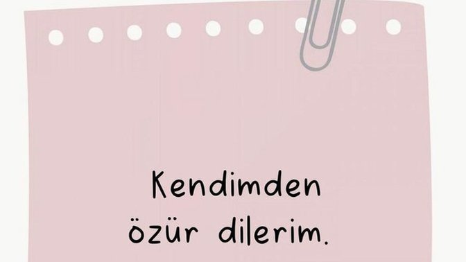 Kendinizden hangi konuda özür dilemek istersiniz?