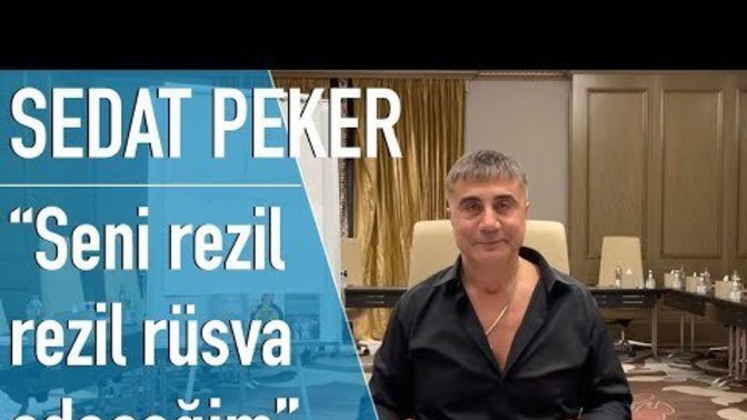 Sedat Peker in yeni videosunu izlediniz mi?
