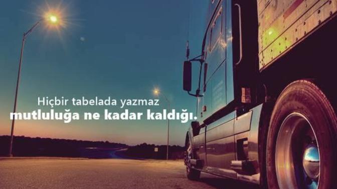 Bir kamyonun olsa arkasına hangi sözü yazdırırdın?
