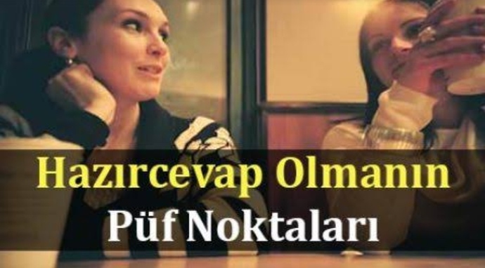 Çevrenizde hazırcevap bir kişi olarak tanınır mısınız?