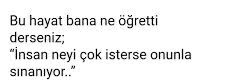 Bu hayatta ne öğrendiniz?