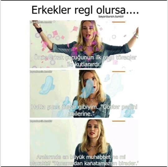 Erkekler regl olsaydı ortaya nasıl muhabbetler çıkardı?😂?