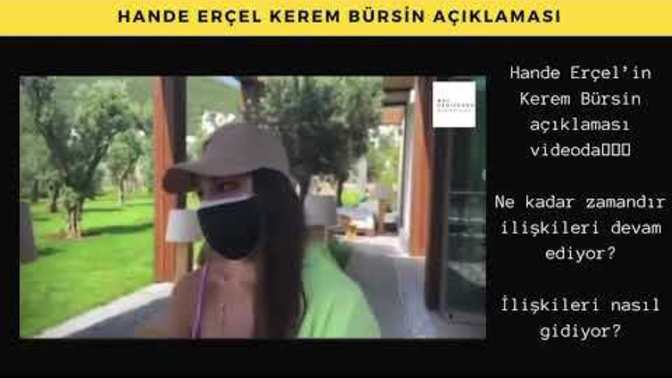 Hande Erçel Kerem Bürsin ile ilgili açıklamalar. İlişkileri nasıl gidiyor?