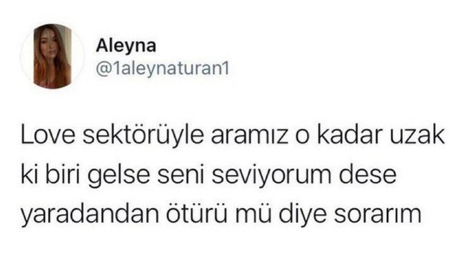 Aşk sektörüyle aranız nasıl?