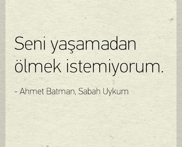 Yapmadan veya yaşamadan ölmek istemem dediğiniz şeyler var mı?