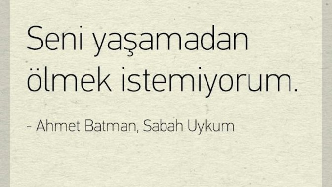Yapmadan veya yaşamadan ölmek istemem dediğiniz şeyler var mı?