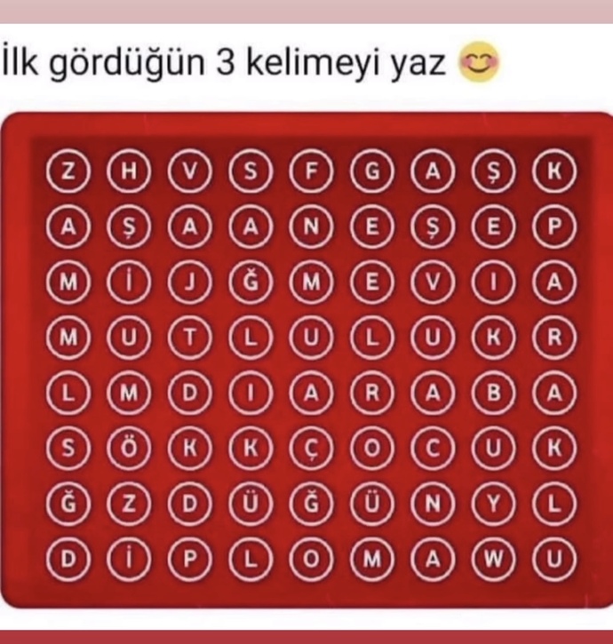 Sen hangi ilk üç kelimeyi gördün?